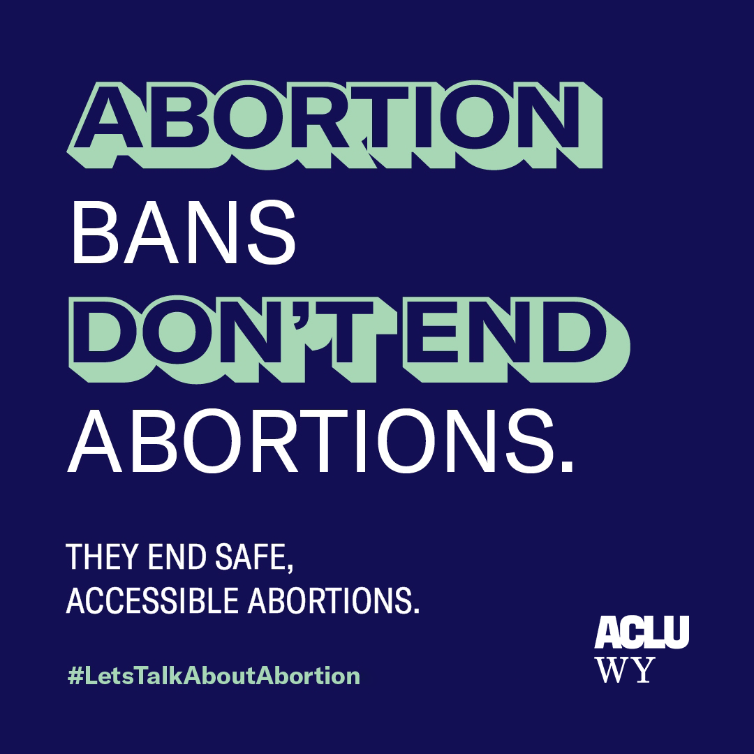 WY_1080x1080_Abortion Bans Dont End Abortion.png